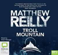 Troll Mountain : The Complete Novel (MP3) - Matthew Reilly