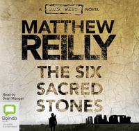 The Six Sacred Stones : 11 Audio CDs Included - Matthew Reilly