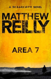 Area 7 : Scarecrow : Book 2 - Matthew Reilly