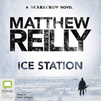 Ice Station : 15 Audio CDs Included - Matthew Reilly