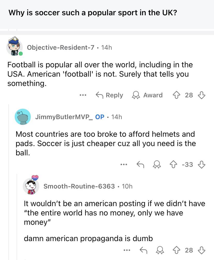 r/ShitAmericansSay - “Most countries are too broke to afford helmets and pads”