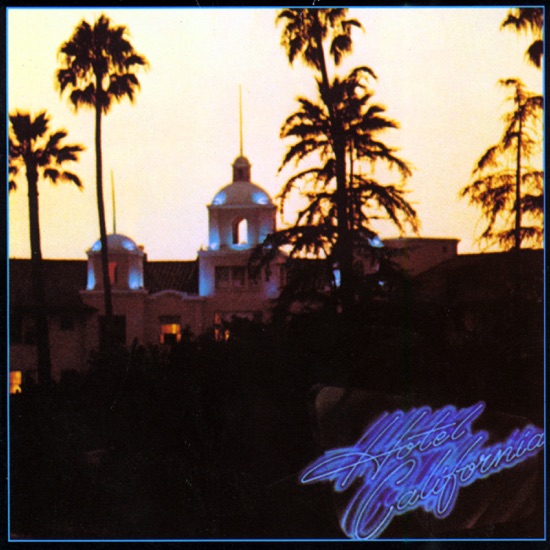 Hotel California  - Eagles