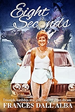 Eight Seconds: An inspirational story about one woman, with one dream, and one almighty driving passion. Inspired by Australia's first female open bullrider. (English Edition)