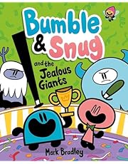 Bumble and Snug and the Jealous Giants: Book 4