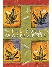 The Four Agreements: Practical Guide to Personal Freedom: A Practical Guide to Personal Freedom (A Toltec Wisdom Book)