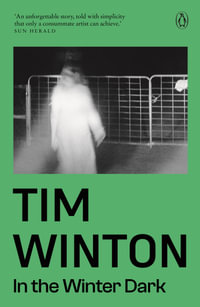 In The Winter Dark - Tim Winton