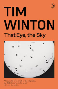 That Eye, The Sky - Tim Winton