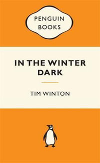 In the Winter Dark : Popular Penguins - Tim Winton