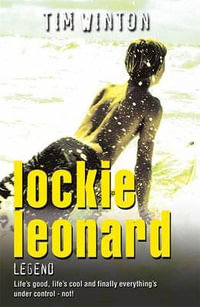 Legend : Lockie Leonard - Tim Winton