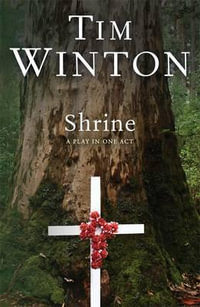 Shrine : A Play in One Act - Tim Winton