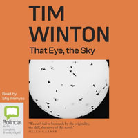 That Eye, The Sky : 4 Audio CDs Included - Tim Winton