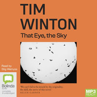 That Eye, The Sky : 1 MP3 Audio CD Included - Tim Winton