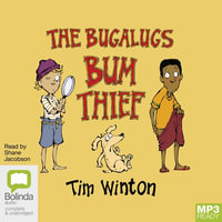 The Bugalugs Bum Thief : 1 MP3 Audio CD Included - Tim Winton