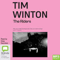 The Riders : 1 MP3 Audio CD Included - Tim Winton