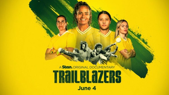 The Matildas star in Stan's newest sport documentary Trailblazers that celebrates the incredible rise of women's football.