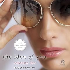 The Idea of You Audiobook By Robinne Lee cover art