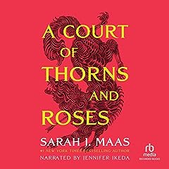 A Court of Thorns and Roses Audiobook By Sarah J. Maas cover art