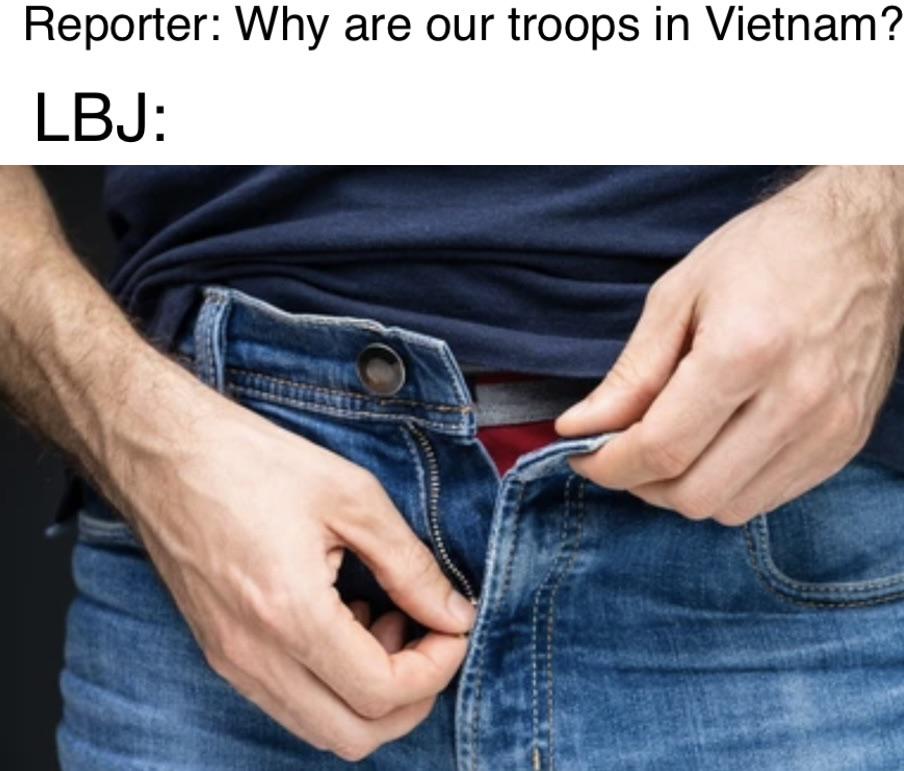 r/HistoryMemes - The forgotten reason for the Vietnam war.