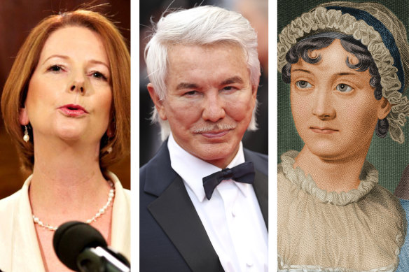 The dream team of life coaches: Julia Gillard, Baz Luhrmann and Jane Austen.