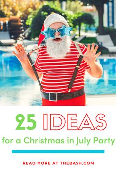 Celebrate while social distancing! Host a Christmas in July party with these 25 festive ideas.  #christmasinjuly #holidayparty #santa #partyideas #partyinspiration #partythemes