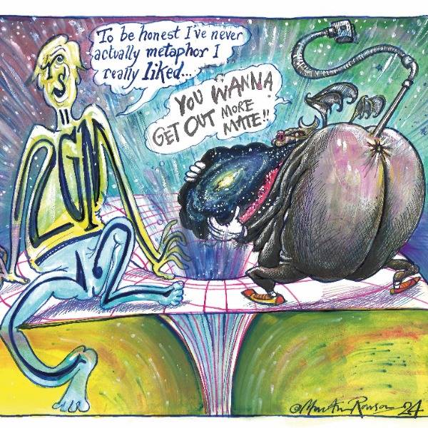 A cartoon by Martin Rowson shows a black hole talking in space