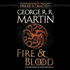 Fire & Blood (HBO Tie-in Edition) Audiobook By George R. R. Martin cover art