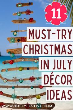 a christmas tree made out of wooden planks with the words 11 must - try christmas in july decor ideas