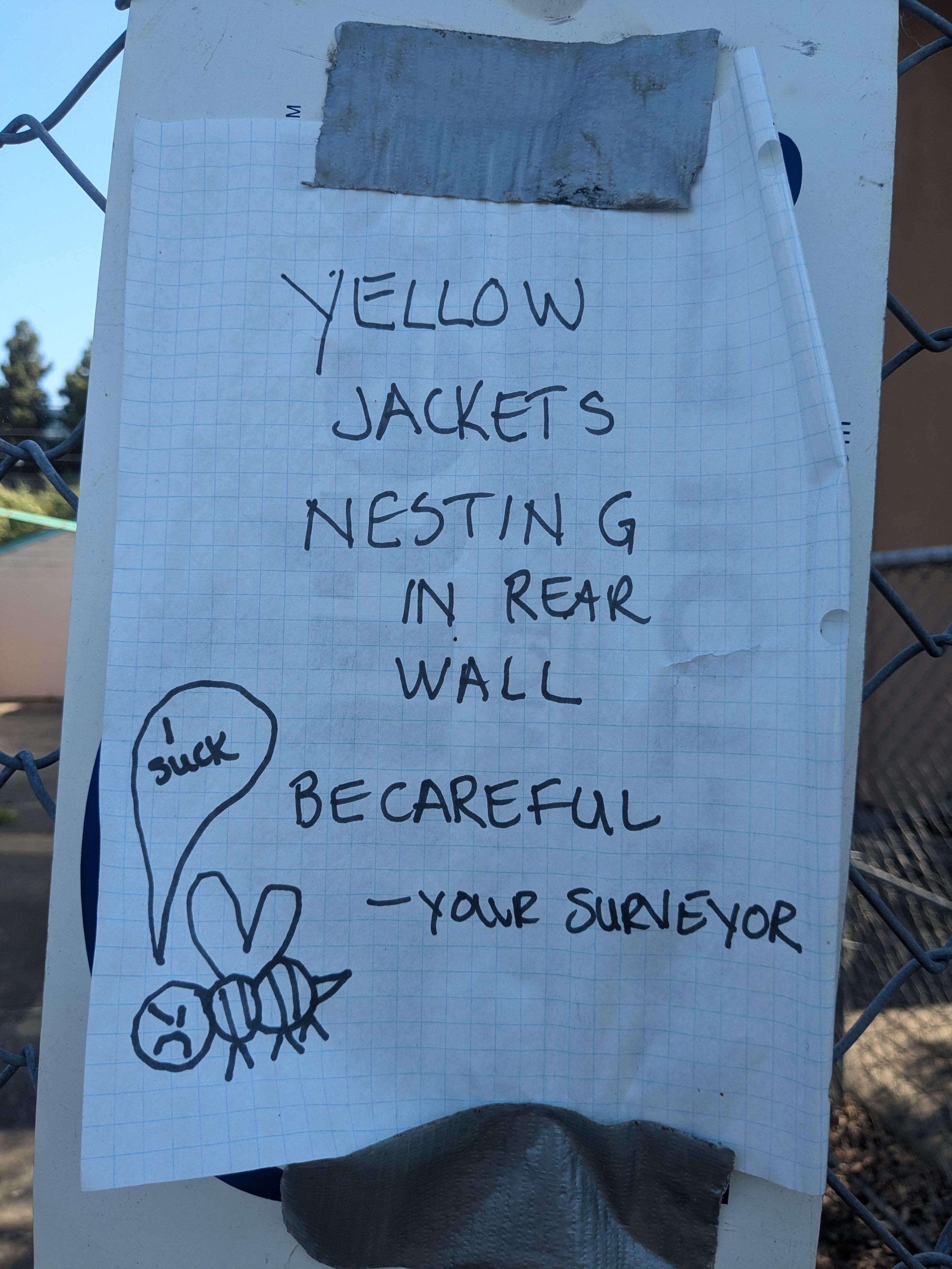 r/mildlyinteresting - This note from surveyor about yellow jacket nest