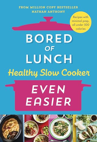 Bored of Lunch Healthy Slow Cooker: Even Easier: THE INSTANT NO.1 BESTSELLER