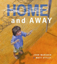 Home and Away : Lothian Australian Favourites - John Marsden