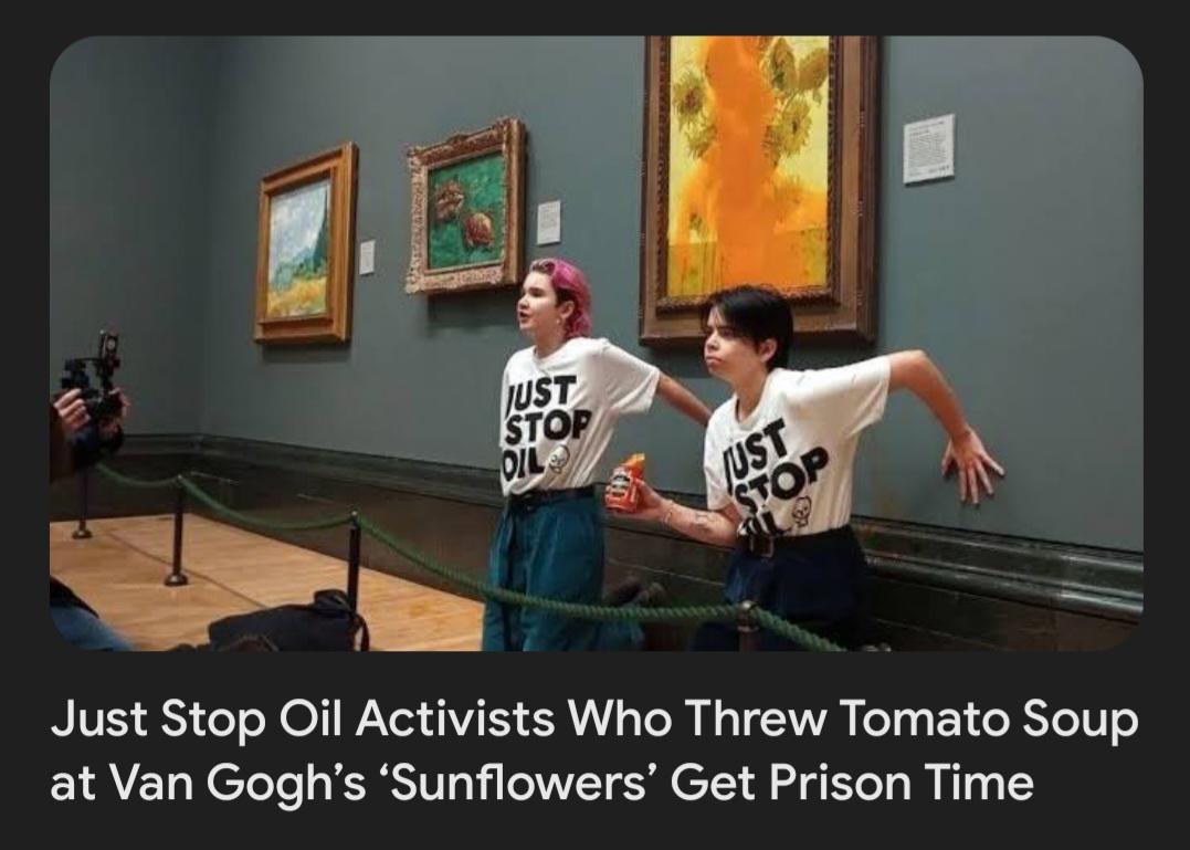 r/interestingasfuck - Just Stop Oil Activists Who Threw Tomato Soup at Van Gogh’s ‘Sunflowers’ Get Prison Time