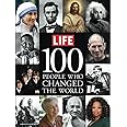 LIFE 100 People Who Changed the World