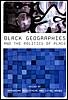 Black Geographies and the Politics of Place