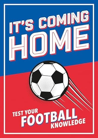 It's Coming Home: The Ultimate Book for Any Football Fan – Puzzles, Stats, Trivia and Quizzes to Test Your Football Knowledge