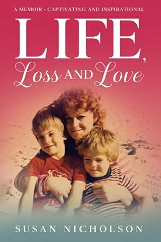 Life, Loss and Love