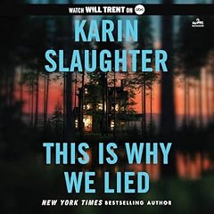 This Is Why We Lied Audiobook By Karin Slaughter cover art