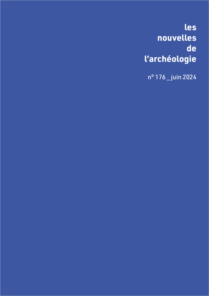 Les Nouvelles de l'archéologie n° 176