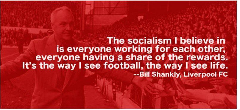 r/LiverpoolFC - Bill Shankly on...socialism