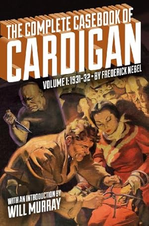 The Complete Casebook of Cardigan, Volume 1: 1931-32