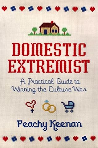 Domestic Extremist: A Practical Guide to Winning the Culture War