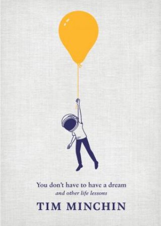 You Don't Have to Have a Dream