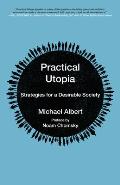 Practical Utopia Strategies for a Desirable Society