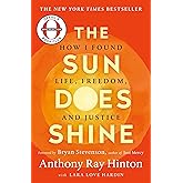 The Sun Does Shine: How I Found Life, Freedom, and Justice