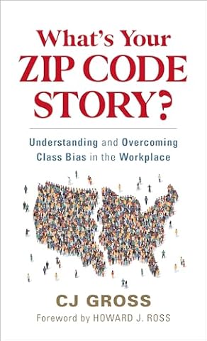 What's Your Zip Code Story?: Understanding and Overcoming Class Bias in the Workplace