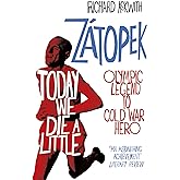 Today We Die a Little: Emil Zátopek, Olympic Legend to Cold War Hero