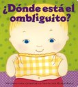 Where is Baby's Bellybutton? (Board Book, Spanish)