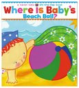 Where Is Baby's Beach Ball? (Board Book)