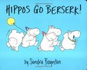 Hippos Go Berserk (Board Book)