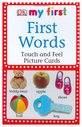 My First Touch & Feel Picture Cards: First Words