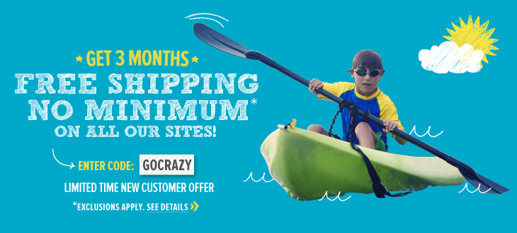 Get 3 months FREE SHIPPING with NO MINIMUM! Good on all our sites.  ENTER CODE: GOCRAZY